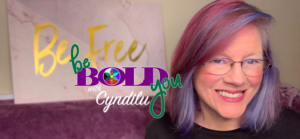 Be Bold You with Cyndilu